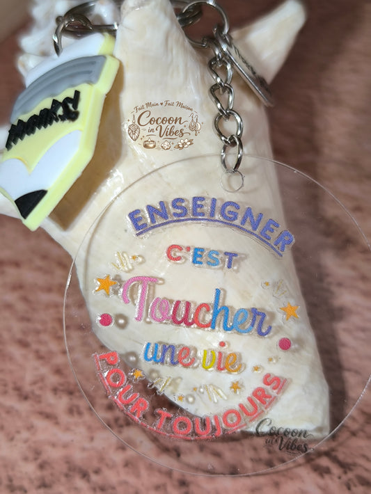 Porte-clé “Enseigner, c'est toucher une vie pour toujours” – Modèle unique fait main